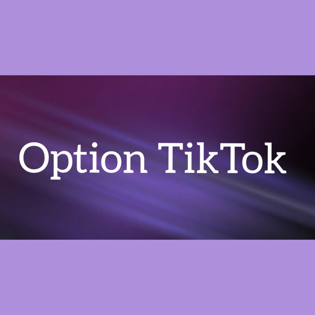 Option TikTok